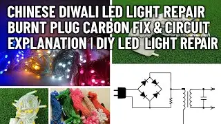 Chinese Diwali LED Light Repair | Burnt Plug Carbon Fix & Circuit Explanation | DIY LED Light Repair