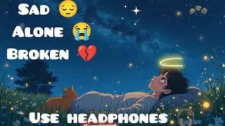 New Sad 😭 Alone Night Mashup 2026 | Alone Song | Pain Song | Night Mashup | Broken 💔 Songs | Night