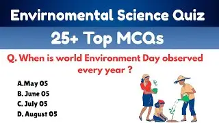 Top 25+ MCQs On Environmental Science Quiz ।। Environmental Science ।। Classes With BS ।। GK ।।