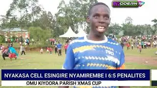Nyakasa cell Ensigire ekya Kiyoora parish Xmas cup erikutera Nyamirembe I penalities 6:5.