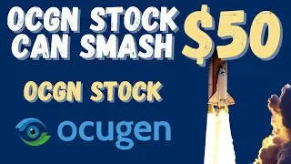 HUGE NEW Catalysts Sending OCGN Stock To $50+ | Is This Penny Stock Ocugen Still A Buy?