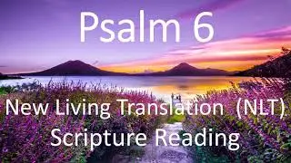 PSALM 6:1-10 | SCRIPTURE READING
