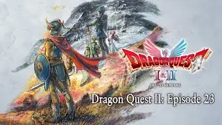 Just For Fun Run - Dragon Quest II HD-2D Remake Episode 23 Post Game - XBox Series X