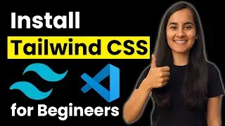 How to Setup Tailwind CSS in VS Code (2025)? | Tailwind CSS 4.0 is finally here