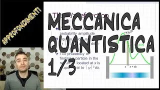 Meccanica quantistica - 1/3 - Dualismo onda-particella e quantizzazione