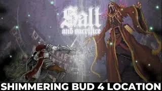 Salt and Sacrifice - Shimmering Bud 4 Location - Hearthen Flask Upgrade