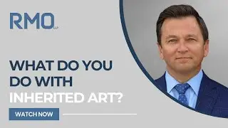 What Do You Do With Inherited Art? | RMO Lawyers