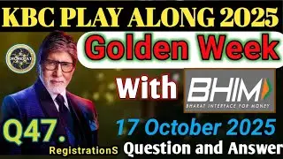 17 October KBC Golden Week with Bhim- Registration T&C |Kbc Golden Week Special Registrations 2025