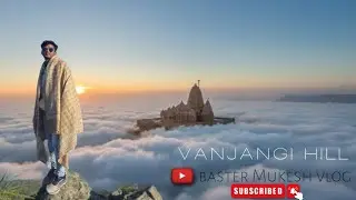 VANJANGI HILL FULL VIDEO!! BASTER MUKESH VLOG BEAUTIFUL PLACE FULL watching 👀 