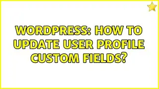 Wordpress: How to update user profile custom fields? (2 Solutions!!)
