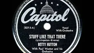 1945 HITS ARCHIVE: Stuff Like That There - Betty Hutton