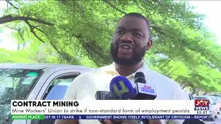 Contract Mining: Mine Workers&rsquo; Union to strike if non-standard form of employment persists (4-5-22)