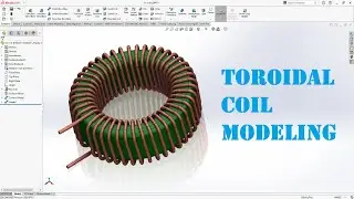How to make Toroidal Coil in SolidWorks