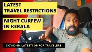 Travel restrictions and Night Curfew In Kerala | The SOP,  If you are planning to visit Kerala