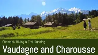 Chavants to Vaudagne and Charousse - Chamonix Hiking & Trail Running