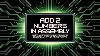 EMU8086 Assembly Language | Write a Program to Add 2 Numbers and Display Result on Screen
