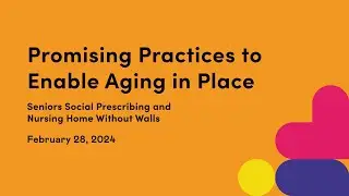Seniors Social Prescribing and Nursing Home Without Walls | Enabling Aging in Place