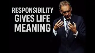 How to Build a Meaningful Life &mdash; Discipline, Truth & Responsibility | Jordan Peterson