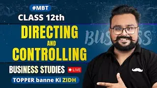 #MBT 🔥Directing and Controlling Class 12 One Shot | Business By Gaurav Jain