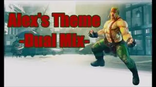 Alex's Theme (Street Fighter) -Dual Mix-