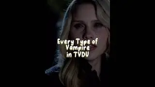 Unveiling All Vampire Types in TVDU #shorts #tvd #theoriginals #klausmikaelson #elijahmikaelson