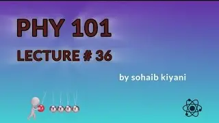phy 101 lecture 36 Thermal Physics virtual university of Pakistan