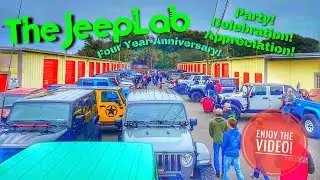 The Jeep Lab Four Year Anniversary! Biggest Jeep Lab Event Ever! Directors Cut!