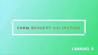 Form Request Validation with Laravel 5