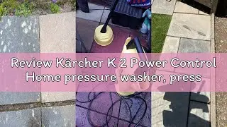 Review K&auml;rcher K 2 Power Control Home pressure washer, pressure: max. 110 bar, flow rate: 360 l/h, a