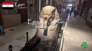 2023 Egypt & Jordan | Episode 3 | Egypt
