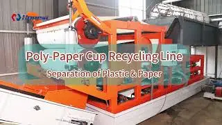 Poly Paper Cup Recycling Line | Separation of Plastic & Paper.
