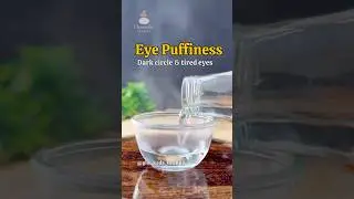 &ldquo;Secret Eye Remedy For Puffiness, Dark Circles and Tired Eye&rdquo; #eyepuffiness #naturalremedy