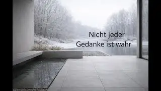 Nicht jeder Gedanke ist wahr
