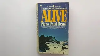 Alive: The Story of the Andes Survivors | Piers Paul Read | 1975 | AVON Books