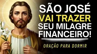 🙏 Ore Esta Noite com SÃO JOSÉ e Veja Seu Milagre Financeiro Acontecer! 💰✨