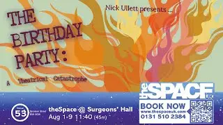 The Birthday Party: A Theatrical Catastrophe by Nick Ullett - Edfringe Trailer