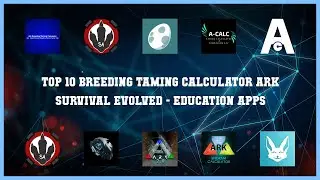 Top 10 Breeding Taming Calculator Ark Survival Evolved Android Apps