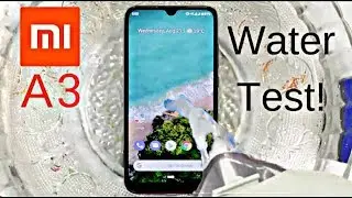 Xiaomi Mi A3 Water Test! Actually Waterproof?