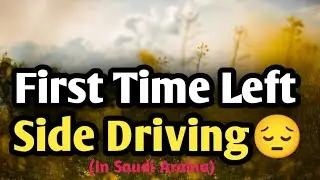 Left side Driving in Saudi Arabia| Yasir Ali Bhatti