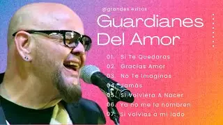 Guardianes Del Amor (2024) 💝 Canciones Legendarias 💖 Sus mejores canciones de Guardianes Del Amor