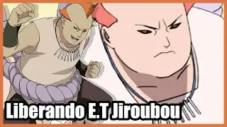 LIBERANDO E.T. JIROUBOU - NARUTO ARENA