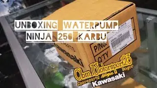 unboxing waterpump ninja 250 karbu