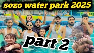 🌊 Sozo Water Park 2025 | Dosti 🤝 Masti 😂 Adventure 🎉 | Part 2