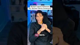 Michael Trapson Addresses The Michael Movie Controversy