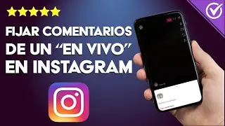 C&oacute;mo Fijar Comentarios de un En Vivo en Instagram y Dejarlos Ah&iacute; | Android o iOS