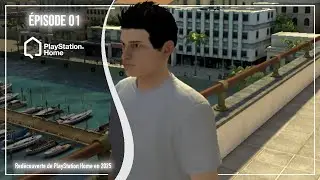 PlayStation Home - &Eacute;pisode 01 | Red&eacute;couverte de PlayStation Home en 2025