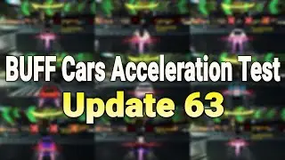Update 63 *Buff Cars* Test 😱 | Acceleration Test Buff Cars Update 63 Asphalt 8 | Asphalt 8