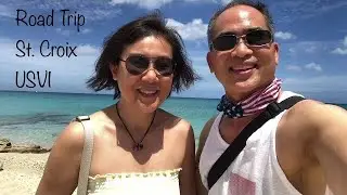 St. Croix USVI May 2021 Ep 1 - Road trip Around 22 Miles Long Island