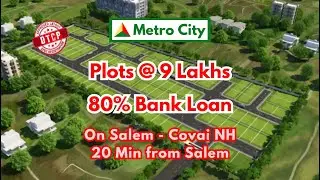 Plots @ 9 Lakhs | 80% Bank Loan | 20Min from Salem | Metro City | Call : 73732 93932