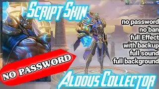 SCRIPT SKIN ALDOUS COLLECTOR FULL EFFECT WITH SOUND AND BACKUP NO PASSWORD MOBILE LEGENDS